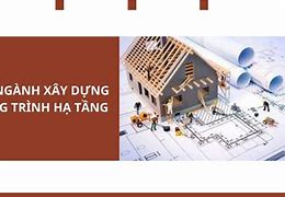 Mã Ngành Xây Dựng Công Trình Kỹ Thuật Dân Dụng Khác